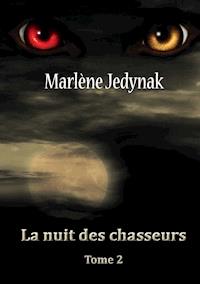 La nuit des chasseurs - Marlène Jedynak - E-Book