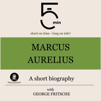 Marcus Aurelius: A short biography - 5 Minutes - Hörbuch