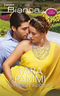 El príncipe indómito - Tara Pammi - E-Book