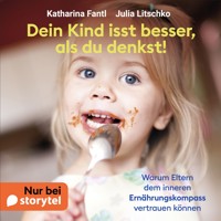 Dein Kind isst besser, als du denkst - Julia Litschko - Hörbuch