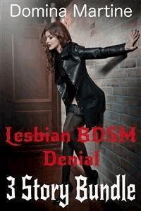Lesbian BDSM Denial 3 Story Bundle - Domina Martine - E-Book