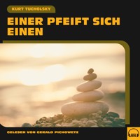 Einer pfeift sich einen - Kurt Tucholsky - Hörbuch