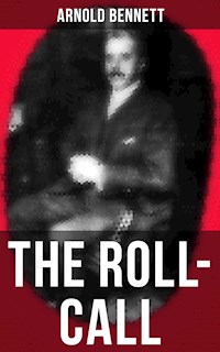 THE ROLL-CALL - Arnold Bennett - E-Book