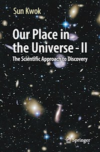 Our Place in the Universe - II - Sun Kwok - E-Book