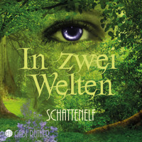 In zwei Welten -  Schattenelf - Gabi Rüther - Hörbuch