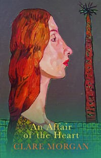 An Affair of the Heart - Clare Morgan - E-Book