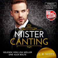 Mister Canting (ungekürzt) - C. R. Scott - Hörbuch