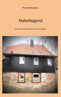 Naheliegend - Thomas Rittershaus - E-Book