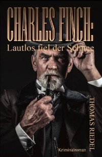 Charles Finch: Lautlos fiel der Schnee - Thomas Riedel - E-Book