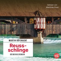 Reussschlinge - Martin Rüfenacht - Hörbuch