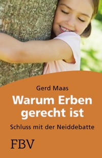 Warum erben gerecht ist - Gerd Maas - E-Book