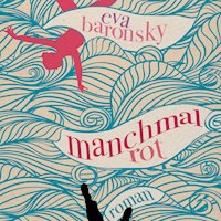 Manchmal rot (Ungekürzt) - Eva Baronsky - Hörbuch