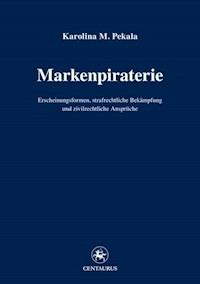Markenpiraterie - Karolina M. Pekala - E-Book