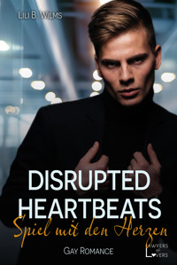 Disrupted Heartbeats - Lili B. Wilms - E-Book