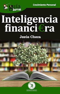 GuíaBurros: Inteligencia financiera - Jesús Checa Fernández - E-Book