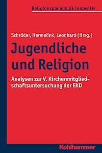 Jugendliche und Religion -  - E-Book