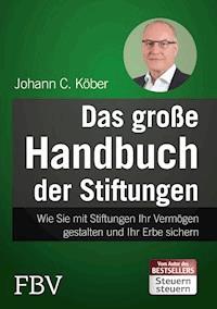Das große Handbuch der Stiftungen - Johann C. Köber - E-Book