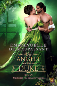 Wie angelt man sich einen Duke - Emmanuelle de Maupassant - E-Book