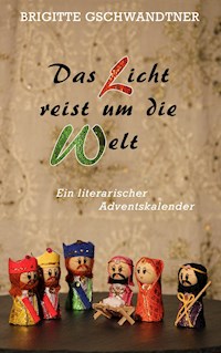 Das Licht reist um die Welt - Brigitte Gschwandtner - E-Book