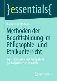 Methoden der Begriffsbildung im Philosophie- und Ethikunterricht - Alexander Brödner - E-Book