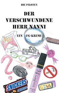Der verschwundene Herr Nanni - Die Piloten - E-Book