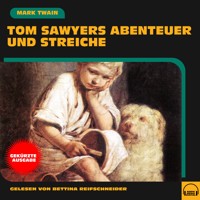 Tom Sawyers Abenteuer und Streiche - Mark Twain - Hörbuch
