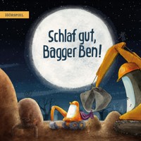 Schlaf gut, Bagger Ben! - Dennis Ehrhardt - Hörbuch