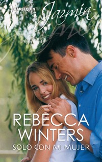 Solo con mi mujer - Rebecca Winters - E-Book