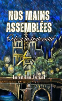 Nos mains assemblées - Laurent-René Bertrand - E-Book