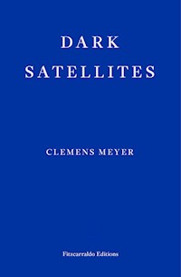 Dark Satellites - Clemens Meyer - E-Book