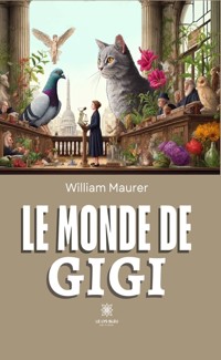 Le monde de Gigi - William Maurer - E-Book