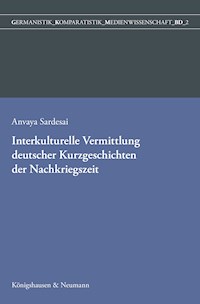 Interkulturelle Vermittlung deutscher Kurzgeschichten der Nachkriegszeit in der indischen Germanistik - Anvaya Sardesai - E-Book