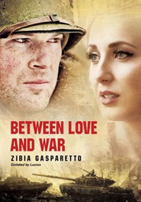 Between love and war - Zibia Gasparetto - E-Book