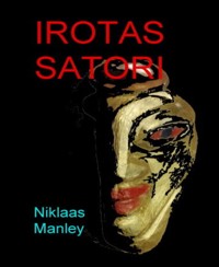 Irotas Satori - Nick Manley - E-Book