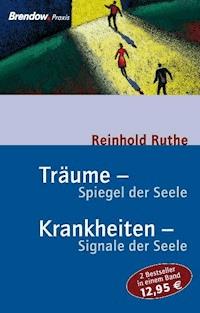 Träume - Spiegel der Seele, Krankheiten - Signale der Seele - Reinhold Ruthe - E-Book