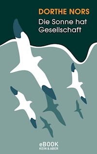Die Sonne hat Gesellschaft - Dorthe Nors - E-Book