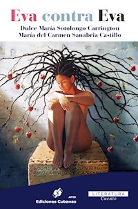 Eva contra Eva - Dulce María Sotolongo Carrington - E-Book