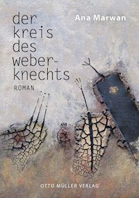 Der Kreis des Weberknechts - Ana Marwan - E-Book