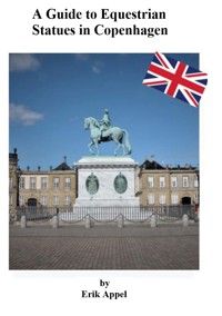 Guide to Equestrian Statues in Copenhagen - Erik Appel - E-Book