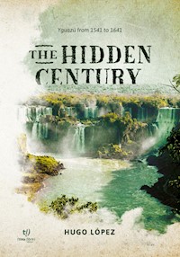 The Hidden Century - Hugo Benjamin López - E-Book