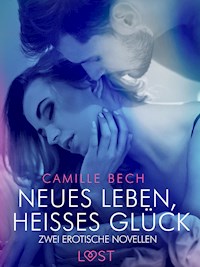 Neues Leben, heißes Glück – Zwei erotische Novellen - Camille Bech - E-Book + Hörbuch