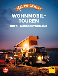 Yes we camp! Wohnmobil-Touren durch Norddeutschland - Katja Hein - E-Book