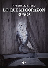 Lo que mi corazón busca - Yirleth Quintero - E-Book
