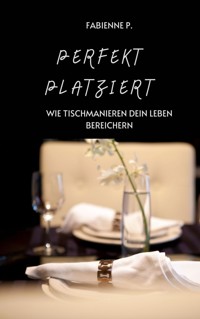 Perfekt platziert - Fabienne P. - E-Book