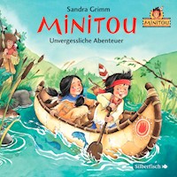 Minitou 3: Unvergessliche Abenteuer - Sandra Grimm - Hörbuch