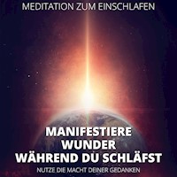 Meditation zum Einschlafen - Manifestiere Wunder, während du schläfst - Raphael Kempermann - Hörbuch