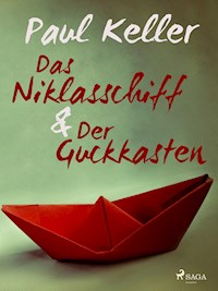 Das Niklasschiff • Der Guckkasten - Paul Keller - E-Book