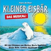 Kleiner Eisbär, Das Musical! - Hans de Beer - Hörbuch