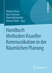 Handbuch Methoden Visueller Kommunikation in der Räumlichen Planung - - E-Book