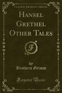 Hansel Grethel Other Tales - Brothers Grimm - E-Book